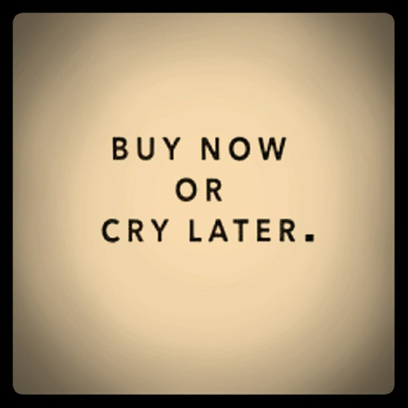 Buy now or  cry later. - Picture 1 of 1